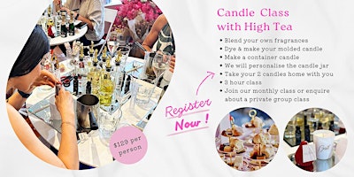 Hauptbild für 25th May 2024 - Candle Making Class with High Tea