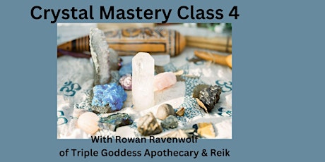 Crystal Mastery Class 4 April 2024