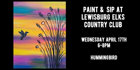Paint & Sip at Lewisburg Elks Country Club - Hummingbird