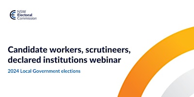 Candidate workers, scrutineers, declared institutions webinar primary image