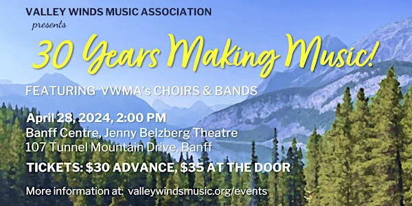30 Years Making Music - Valley Winds Music Association Spring Concert