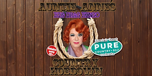 Imagem principal do evento Auntie Anne's Country Hoedown - Drag Queen Bingo