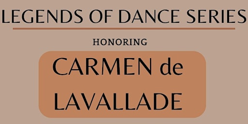 Imagem principal do evento Legends of Dance Series   -  Carmen de Lavallade