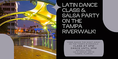 Primaire afbeelding van Latin Dance Class & Salsa Party on the Tampa Riverwalk!