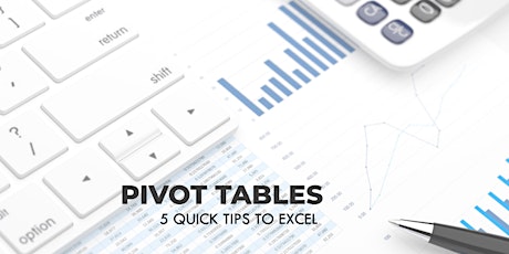 **FREE WEBINAR** 5 Quick Tips for Excel Pivot Tables