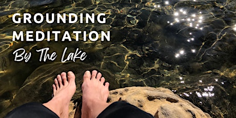 Grounding Meditation By The Lake