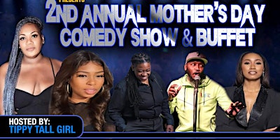 Imagem principal do evento 2024 Mother’s Day Comedy Show & Buffet