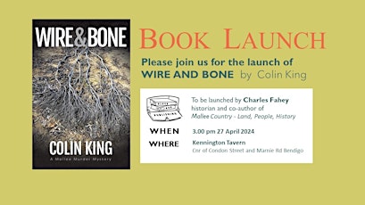 BOOK LAUNCH: Wire and Bone by Colin King