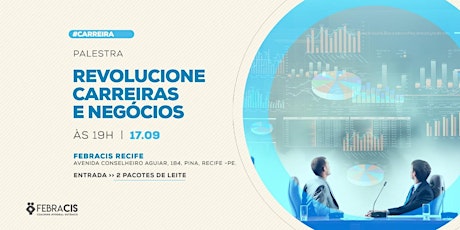 Imagem principal do evento Palestra Revolucione Carreiras e Negócios - VAGAS LIMITADAS!