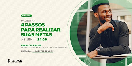 Imagem principal do evento Palestra 4 Passos Para Realizar Suas Metas - VAGAS LIMITADAS!