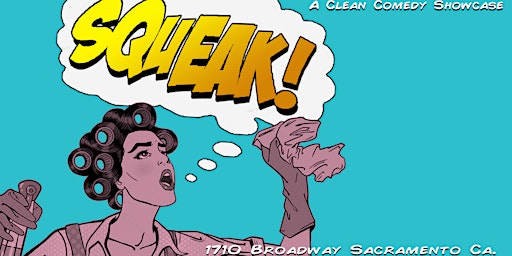 SQUEAK! - A Clean Comedy Showcase primary image