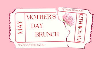 Mother's Day Brunch @ The Warehouse primary image