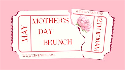 Mother's Day Brunch @ The Warehouse