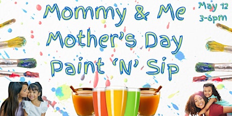 Mommy and Me Mother's Day Paint 'N' Sip