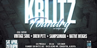 Primaire afbeelding van K-BLITZ 4/20 WEEKEND BASH LIVE AT THE FOUNDRY ON WHYTE AVE
