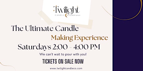 The Ultimate Candle Making Experience