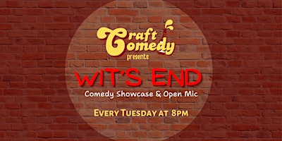 Primaire afbeelding van Wits End Comedy Showcase & Open Mic