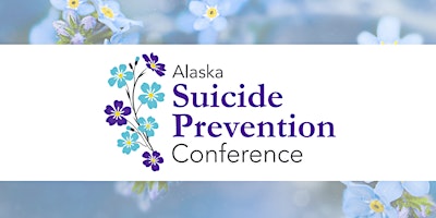 2024 Alaska Suicide Prevention Conference primary image
