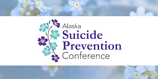 Hauptbild für 2024 Alaska Suicide Prevention Conference