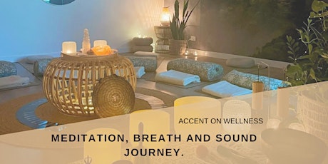 Meditation, Breath and Sound Journey.