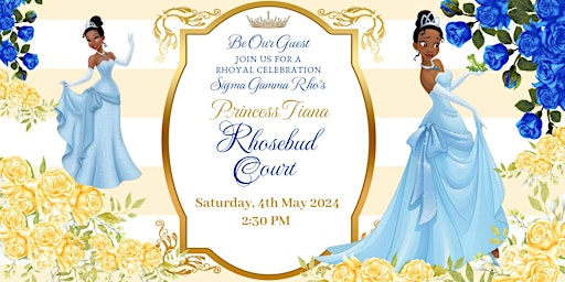 Imagem principal do evento Princess Tiana Rhosebud Court