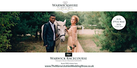 The Warwickshire Wedding Show at Warwick Racecourse on Sunday 19th May 2024