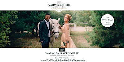 Primaire afbeelding van The Warwickshire Wedding Show Sunday 19th May 2024