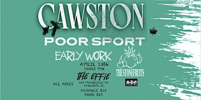 Cawston with The Stonefruits Live at The Effie - Kamloops primary image