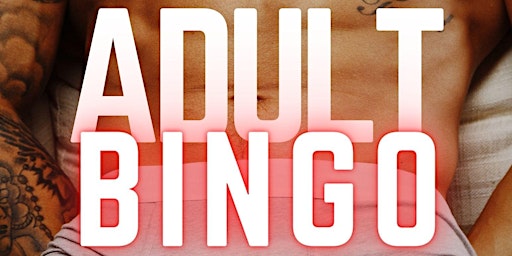 Hilarious ADULT BINGO & NAUGHTY GAMES - Must Be 21+ @ Schmitty's WeHo Bar primary image