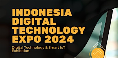 INDONESIA DIGITAL TECHNOLOGY EXPO (INDITEX 2024) - FREE TICKET001 primary image