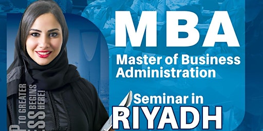 SEMINAR - UK MBA Academic Programs in RIYADH, Saudi Arabia primary image