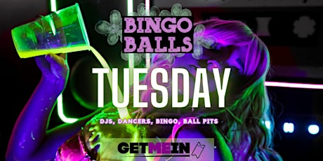 Bingo Balls Tuesday / Massive Ball-Pit / Bingo Balls Manchester
