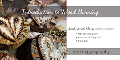 Hauptbild für Intro to Wood Burning aka Pyrography for Beginners -Level 1