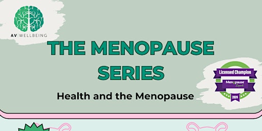Imagen principal de Menopause Series- Health and the Menopause
