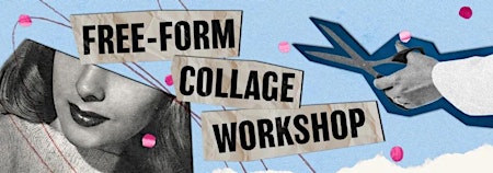 Primaire afbeelding van Cut & Paste A Self-Guided Collage Workshop Experience