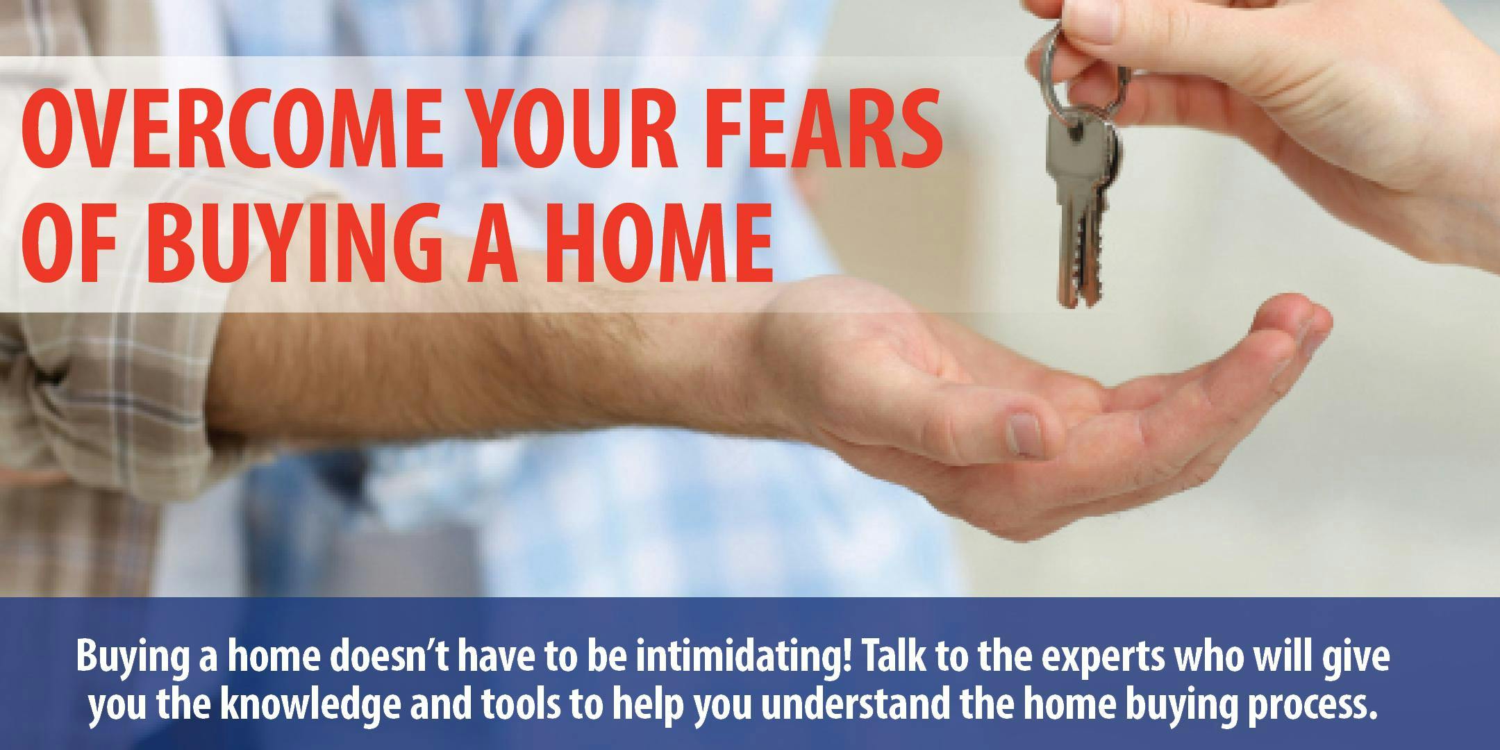 Overcome your fears of buying a home, San Antonio, TX!