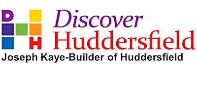 Primaire afbeelding van Joseph Kaye - 'Builder of Huddersfield'