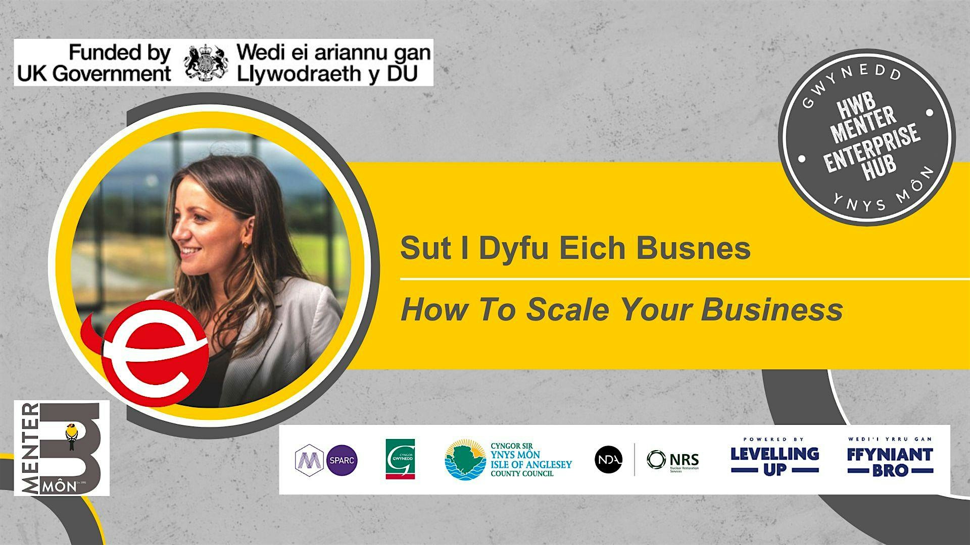 IN PERSON - Sut I Dyfu Eich Busnes // How To Scale Your Business