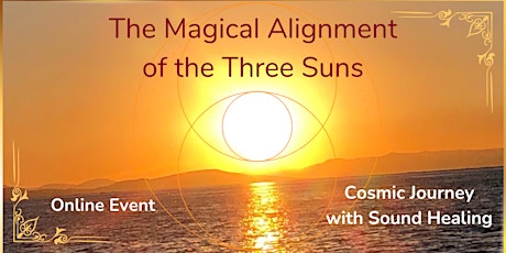 The Magical Alignment of the Three Suns