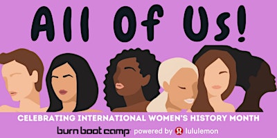 Imagen principal de ALL OF US - Women’s History Month Event