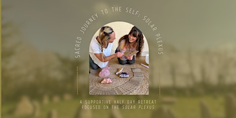 Sacred Journey to the Self: Solar Plexus