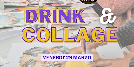 DRINK & COLLAGE