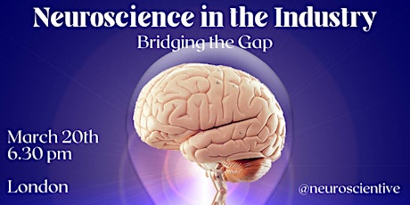 Neuroscience in the Industry: Bridging the Gap | London
