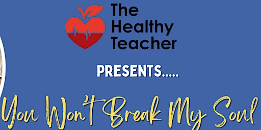 You Won't Break My Soul: An Educator Wellness Experience  primärbild