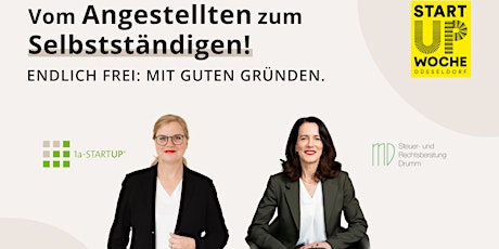 Startup Woche Düsseldorf: Endlich frei mit guten Gründen.