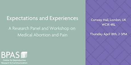Expectations and Experiences: Panel & Workshop on Medical Abortion and Pain