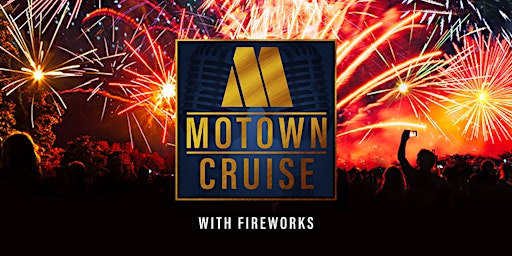 Hauptbild für Motown Cruise with Fireworks 15th August 2024