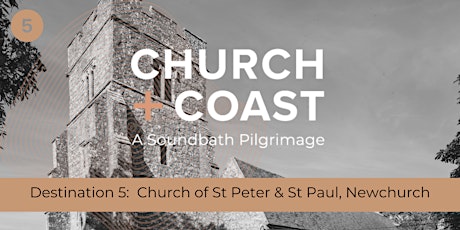 Church & Coast: Sound Meditation at Church of St Peter & St Paul