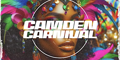 CAMDEN CARNIVAL - London's Biggest Bank Holiday Carnival Party