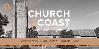 Imagem principal do evento Church & Coast: Sound Meditation at Church of All Saints